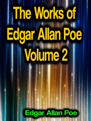 cover image of The Works of Edgar Allan Poe Volume 2